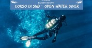 SERATA DI PRESENTAZIONE CORSO OPEN WATER DIVER