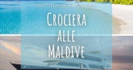 Crociera alle Maldive