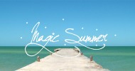 The summer is magic